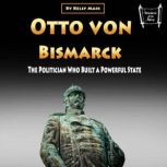 Otto von Bismarck, Kelly Mass