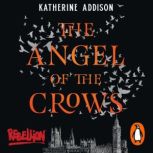 The Angel of the Crows, Katherine Addison