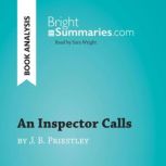 An Inspector Calls by J. B. Priestley..., Bright Summaries