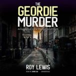 The Geordie Murder, Roy Lewis