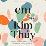 Em, Kim Thuy