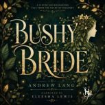 Bushy Bride, Andrew Lang