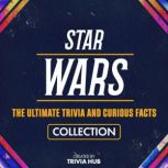 Star Wars  The Ultimate Trivia And C..., Trivia Hub