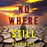 Nowhere Still A Harley Cole FBI Susp..., Kate Bold