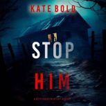 Stop Him A Beth Drake FBI Suspense T..., Kate Bold