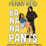 Bananapants, Penny Reid