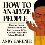 How To Analysis People, Andy Gardner