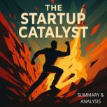 The Startup Catalyst Book summary  ..., Alexander Pike