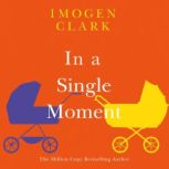 In a Single Moment, Imogen Clark