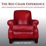 The Red Chair Experience, Chris W. Michel