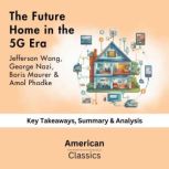 The Future Home in the 5G Era, American Classics