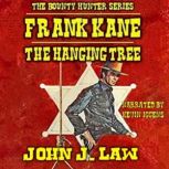 Frank Kane  The Hanging Tree, John J. Law