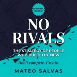No Rivals, Mateo Salvas