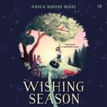 Wishing Season, Anica Mrose Rissi