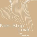 NonStop Love, Leo Nasirov