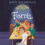 Ferris, Kate DiCamillo