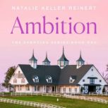 Ambition, Natalie Keller Reinert