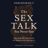 The Sex Talk You Never Got, Sam Jolman