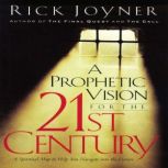 A Prophetic Vision for the 21st Centu..., Rick Joyner