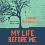 My Life Before Me, Norah McClintock
