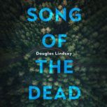 Song of the Dead, Douglas Lindsay