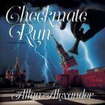 Checkmate Run, Allan Alexander