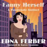 Fanny Herself A Passionate Instinct, Edna Ferber