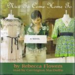 Nice to Come Home To, Rebecca Flowers