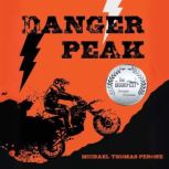 Danger Peak, Michael Thomas Perone