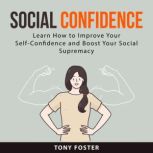 Social Confidence Learn How to Impro..., Tony Foster