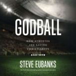 Godball, Steve Eubanks