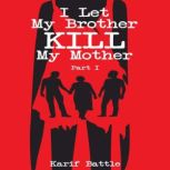 I Let My Brother KILL My Mother  Par..., Karif Battle