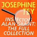 Inspector Alan Grant The Full Collec..., Josephine Tey