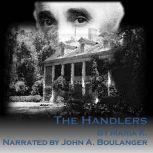 The Handlers, Maria K.