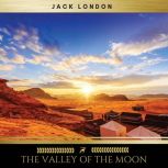 The Valley of the Moon, Jack London