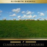 Cumberland Sheep Shearers, Elizabeth Gaskell