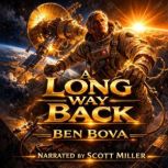 A Long Way Back, Ben Bova