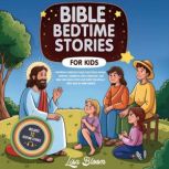 Bible Bedtime Stories for Kids, Lisa Bloom