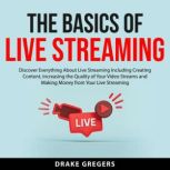 The Basics of Live Streaming, Drake Gregers