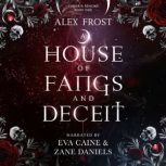 A House of Fangs  Deceit, Alex Frost