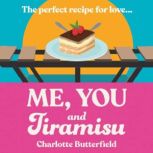 Me, You and Tiramisu, Charlotte Butterfield