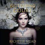 The Glittering Court, Richelle Mead