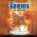 The Seems: The Split Second, John Hulme and Michael Wexler