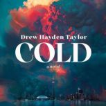 Cold, Drew Hayden Taylor