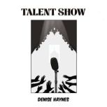 Talent Show, Denise Haynes