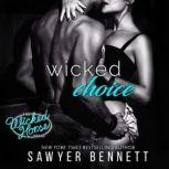 Wicked Choice, Sawyer Bennett