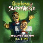 Goosebumps SlappyWorld 3 I Am Slapp..., R.L. Stine