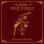 The Book of Five Rings, Miyamoto Musashi