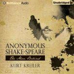 Anonymous ShakeSpeare, Kurt Kreiler