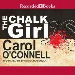 The Chalk Girl, Carol OConnell